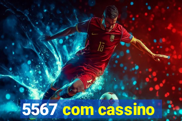 5567 com cassino